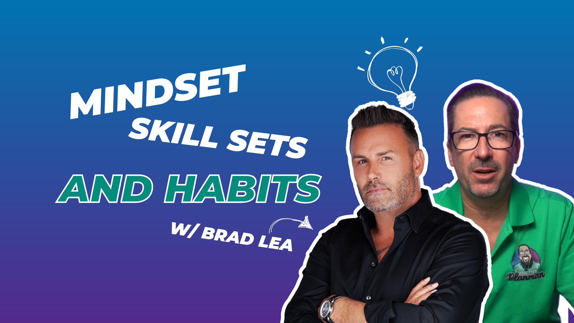 Ask The Planman – Episode 50 – Mindset, Skill Sets, and Habits With ...